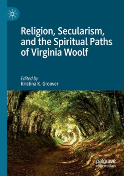 Paperback Religion, Secularism, and the Spiritual Paths of Virginia Woolf Book