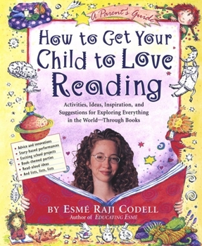 Paperback How to Get Your Child to Love Reading Book
