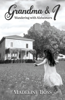 Paperback Grandma & I: Wandering with Alzheimer's Book
