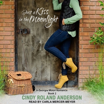 Just a Kiss in the Moonlight: Georgia Moon Book 2 - Book #2 of the Georgia Moon Romance