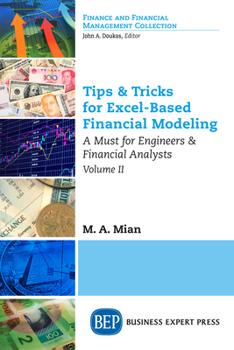 Paperback Tips & Tricks for Excel-Based Financial Modeling, Volume II: A Must for Engineers & Financial Analysts Book