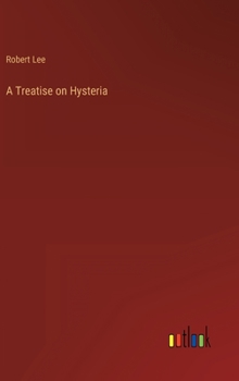 Hardcover A Treatise on Hysteria Book