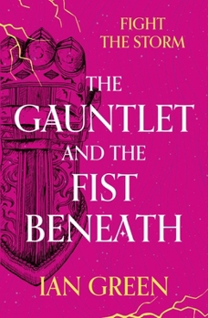 Paperback The Gauntlet and the Fist Beneath Book