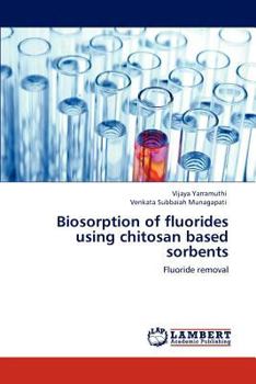 Paperback Biosorption of Fluorides Using Chitosan Based Sorbents Book