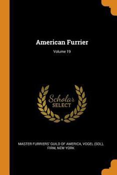 Paperback American Furrier; Volume 19 Book