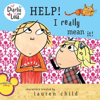 HELP! I really mean it! - Book  of the Charlie & Lola