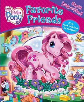 Hardcover My Little Pony: Favorite Friends (First Look and Find) Book