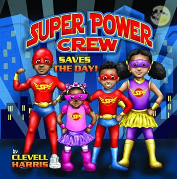 Paperback Super Power Crew Saves The Day! Book