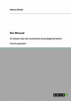 Paperback Der Mossad. Ein Dossier über den israelischen Auslandsgeheimdienst [German] Book