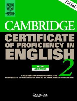 Paperback Cambridge Certificate of Proficiency in English 2 Student's Book with Answers: Examination papers from the University of Cambridge Local Examinations Syndicate (CPE Practice Tests) Book