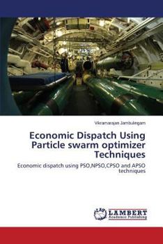Paperback Economic Dispatch Using Particle Swarm Optimizer Techniques Book