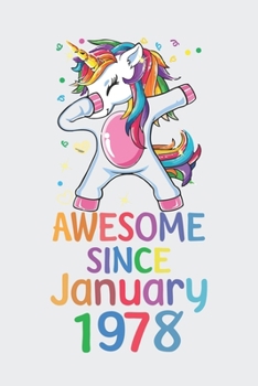 Awesome Since January 1978 Notebook Unicorn Dabbing, Birthday Unicorn, Cute Happy Birthday Dabbing Unicorn Birthday Gift: Lined Notebook / Journal Gift,, 120 Pages, 6 x 9 inches, Personal Diary, Perso