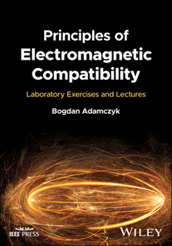 Hardcover Principles of Electromagnetic Compatibility: Laboratory Exercises and Lectures Book