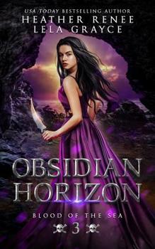 Obsidian Horizon - Book #3 of the Blood of the Sea