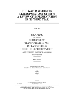 Paperback The Water Resources Development Act of 2007: a review of implementation in its third year Book