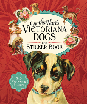 Hardcover Cynthia Hart's Victoriana Dogs: The Sticker Book: 340 Captivating Stickers Book