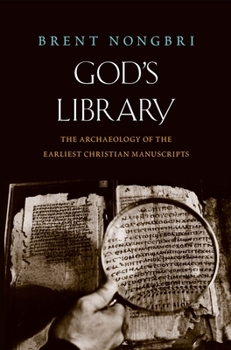 Hardcover God's Library: The Archaeology of the Earliest Christian Manuscripts Book