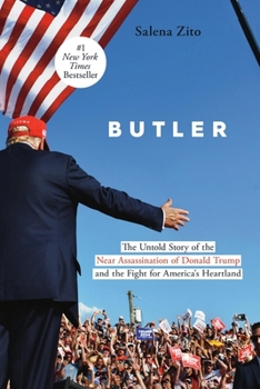 Hardcover Butler: The Untold Story of the Near Assassination of Donald Trump and the Fight for America's Heartland Book