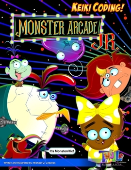 Paperback Keiki Coding: Monster Arcade Jr. Book