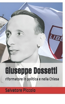 Paperback Giuseppe Dossetti: riformatore in politica e nella Chiesa [Italian] Book