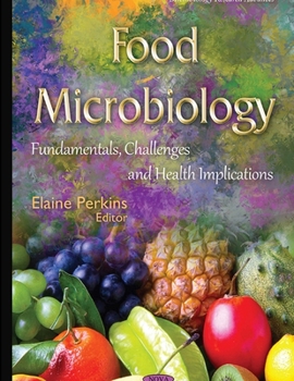 Paperback Food Microbiology Fundamentals, Challenges and Health Implications Book