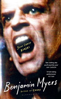 Jesus Christ Kinski: From the prize-winning author of THE GALLOWS POLE and CUDDY