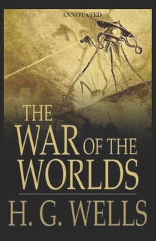 Paperback The War of the Worlds (Annotated) Book