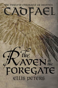 The Raven in the Foregate - Book #12 of the Chronicles of Brother Cadfael