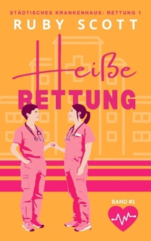 Paperback Heiße Rettung: Lesbische Arztromantik [German] Book