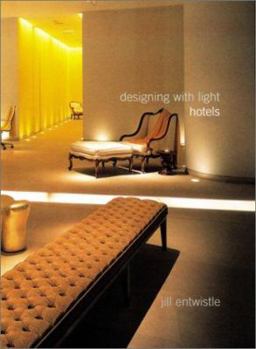 Paperback Designing With Light: Hotels Book