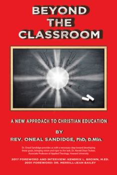 Paperback Beyond the Classroom: A New Approach to Christian Education Book