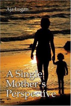 Paperback A Single Mother's Perspective Book