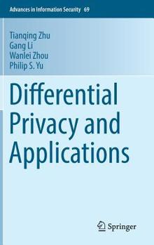 Hardcover Differential Privacy and Applications Book