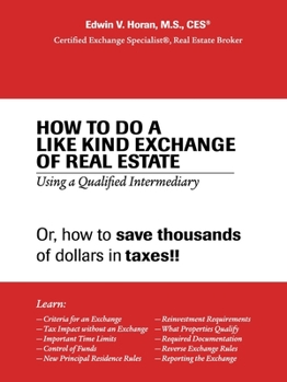 Paperback How to Do a Like Kind Exchange of Real Estate: Using a Qualified Intermediary Book