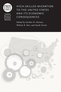 Hardcover High-Skilled Migration to the United States and Its Economic Consequences Book