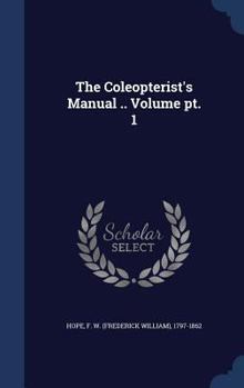 Hardcover The Coleopterist's Manual .. Volume pt. 1 Book