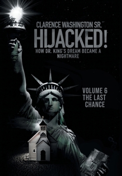 Hardcover Hijacked!: How Dr. King's Dream Became a Nightmare Book