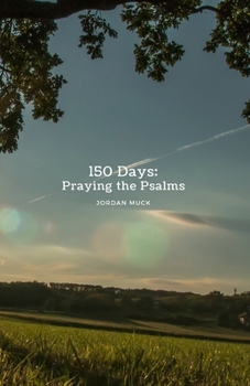 Paperback 150 Days: Praying the Psalms Book