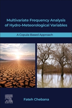 Paperback Multivariate Frequency Analysis of Hydro-Meteorological Variables: A Copula-Based Approach Book