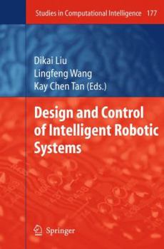 Hardcover Design and Control of Intelligent Robotic Systems Book