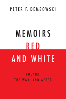 Paperback Memoirs Red and White: Poland, the War, and After Book