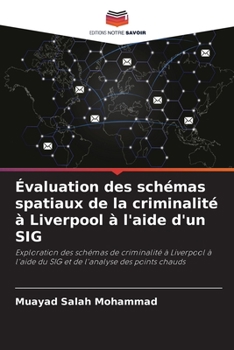 Paperback Évaluation des schémas spatiaux de la criminalité à Liverpool à l'aide d'un SIG [French] Book