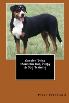 Paperback Greater Swiss Mountain Dog Puppy & Dog Training Book