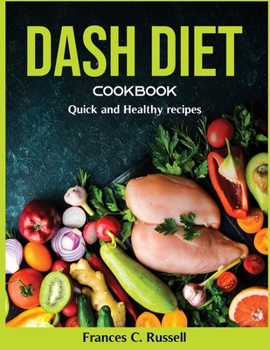 Paperback Dash Diet Cookbook: Quick and Healthy recipes Book