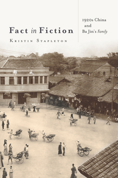 Hardcover Fact in Fiction: 1920s China and Ba Jin's Family Book