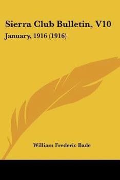 Paperback Sierra Club Bulletin, V10: January, 1916 (1916) Book