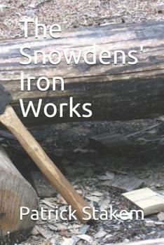 Paperback The Snowdens' Iron Works Book