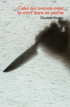 Paperback Celui qui avance avec la mort dans sa poche [French] Book