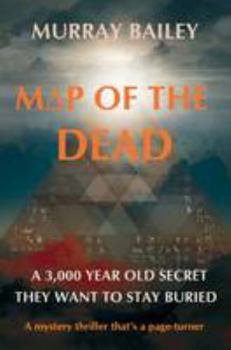 Paperback Map of the Dead: A modern mystery-thriller with an ancient Egyptian twist (Egypt series mystery-thriller) Book