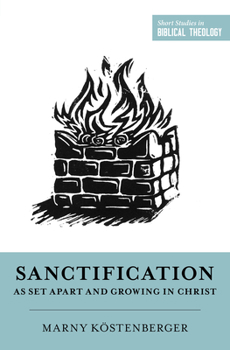 Paperback Sanctification as Set Apart and Growing in Christ Book